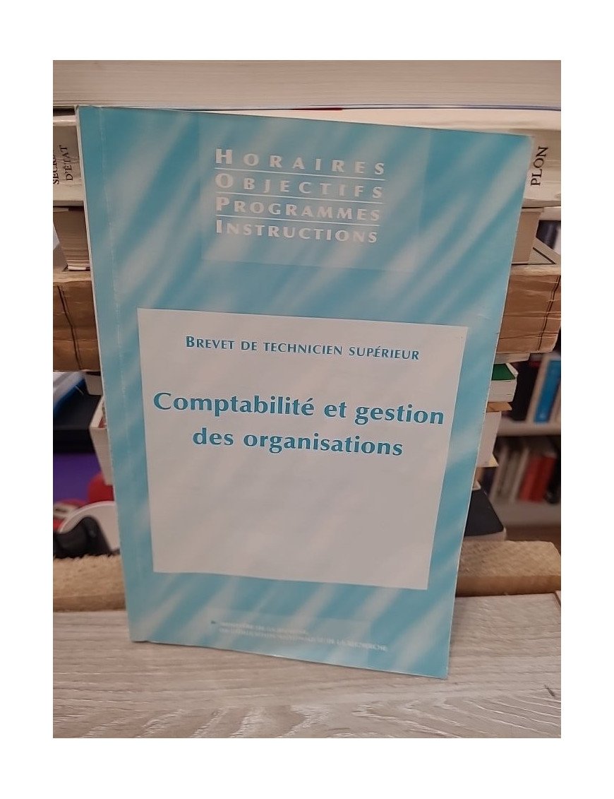 Comptabilité et gestion des organisations - Brevet de Technicien Supérieur – Ministère Education Nationale