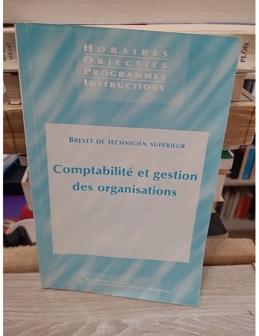 Comptabilité et gestion des organisations - Brevet de Technicien Supérieur – Ministère Education Nationale