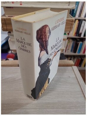 La marquise des ombres ou la vie de Marie-Madeleine d'Aubray, marquise de Brinvilliers