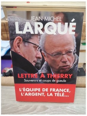 Lettre à Thierry, Souvenirs et coups de gueule