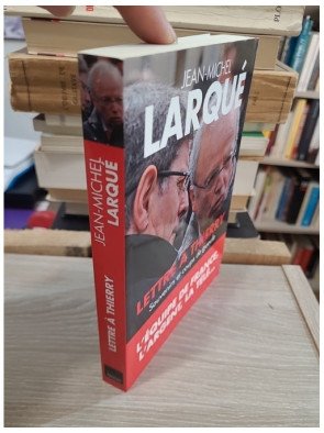 Lettre à Thierry, Souvenirs et coups de gueule