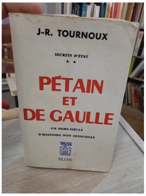 Secrets d'État, tome 2 : Pétain et de Gaulle – J.-R. Tournoux