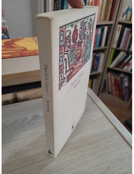 Morphine - Nouvelles et souvenirs – Friedrich Glauser