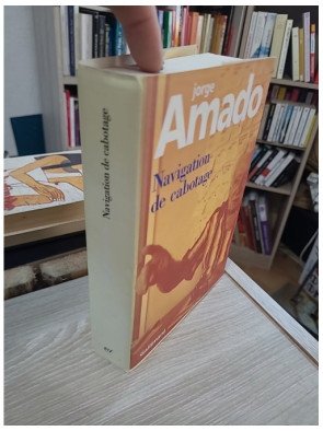 Navigation de cabotage - Notes pour des mémoires que je n'écrirai jamais – Jorge Amado