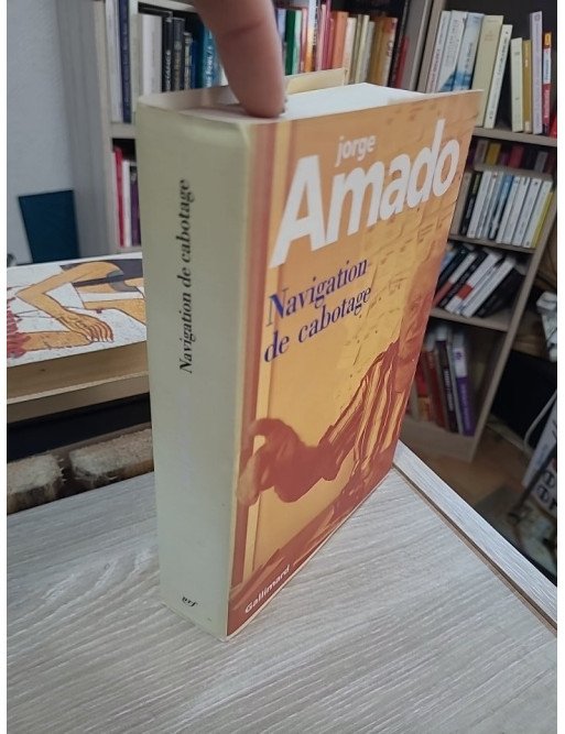 Navigation de cabotage - Notes pour des mémoires que je n'écrirai jamais – Jorge Amado
