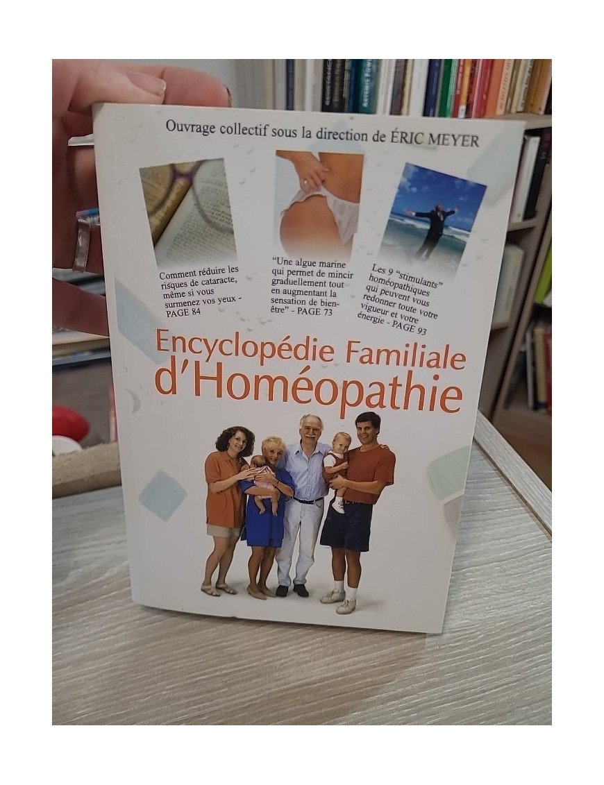 Encyclopédie familiale d'homéopathie - 2609 remèdes de médecine naturelle