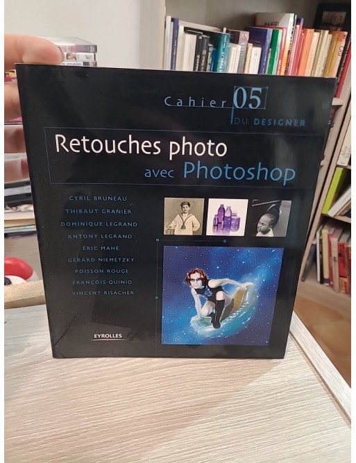 Retouches photo avec Photoshop – Les Cahiers du designer n°5