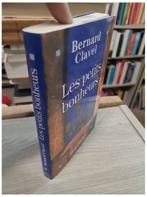 Les Petits bonheurs – Bernard Clavel