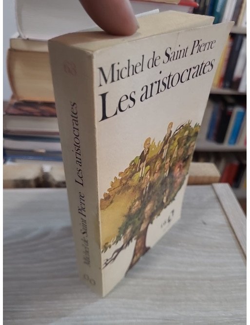 Les Aristocrates – Michel de Saint-Pierre
