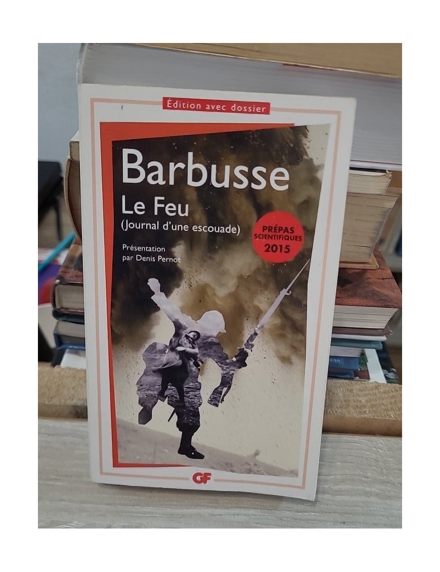 Le Feu - Journal d'une escouade – Henri Barbusse