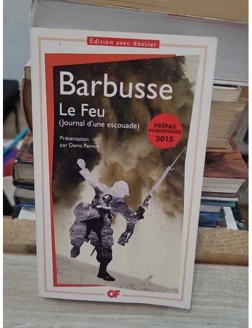 Le Feu - Journal d'une escouade – Henri Barbusse