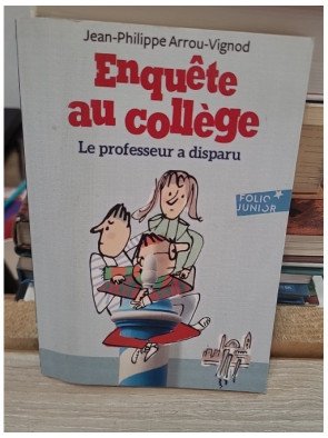Enquête au collège, tome 1 : Le professeur a disparu – Jean-Philippe Arrou-Vignod