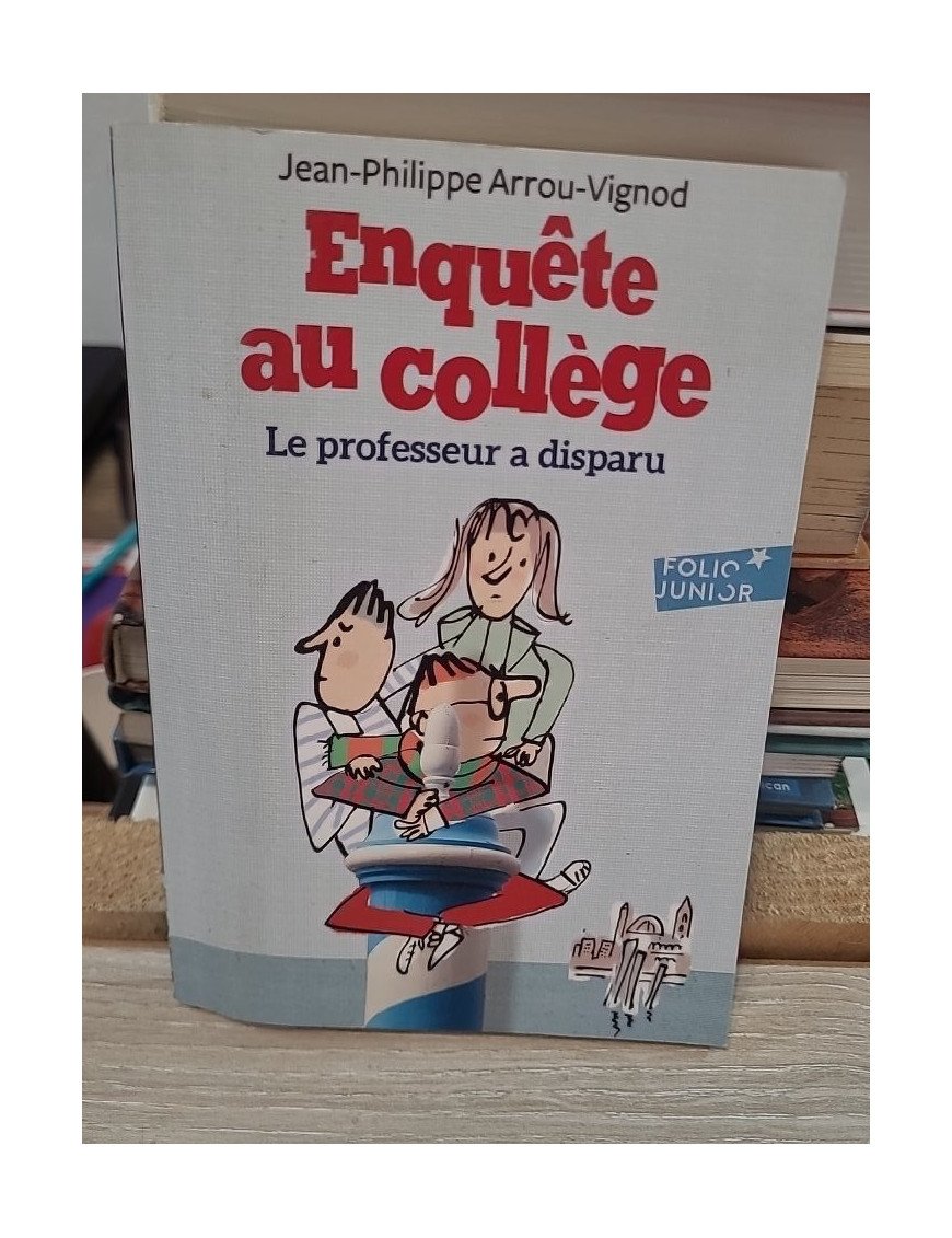 Enquête au collège, tome 1 : Le professeur a disparu – Jean-Philippe Arrou-Vignod