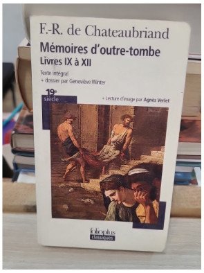 Mémoires d'outre-tombe – Livres IX à XII – François-René de Chateaubriand