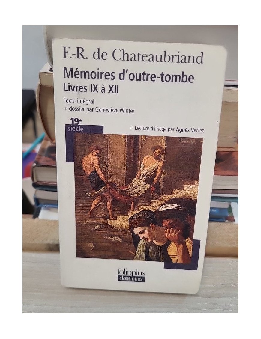 Mémoires d'outre-tombe – Livres IX à XII – François-René de Chateaubriand