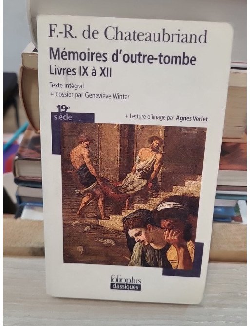 Mémoires d'outre-tombe – Livres IX à XII – François-René de Chateaubriand
