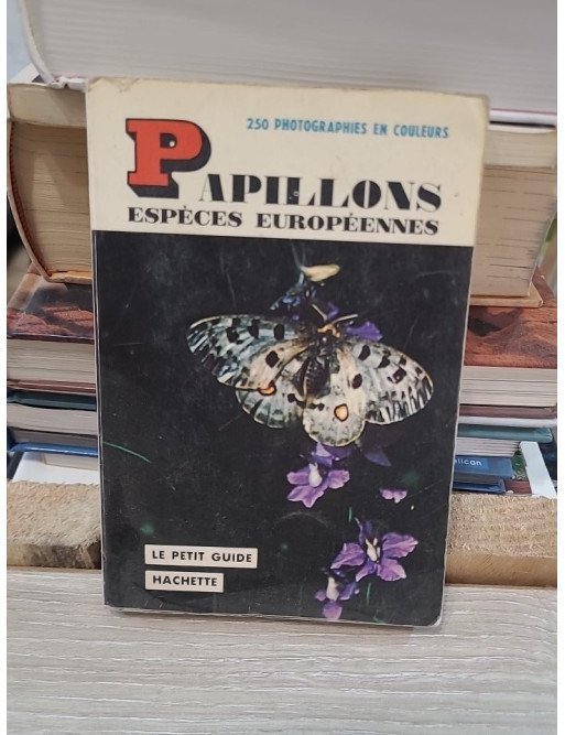 Papillons espèces européennes – 250 photographies en couleurs - Yves Latouche