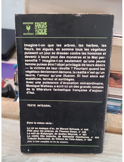 La colère végétale. La révolte des Dieux Verts - Monique Watteau
