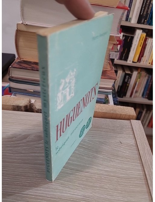 Huguenots, Le Sobriquet mystérieux - Pierre Bourguet