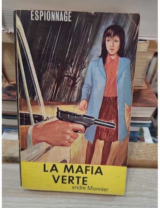 La mafia verte - André Monnier