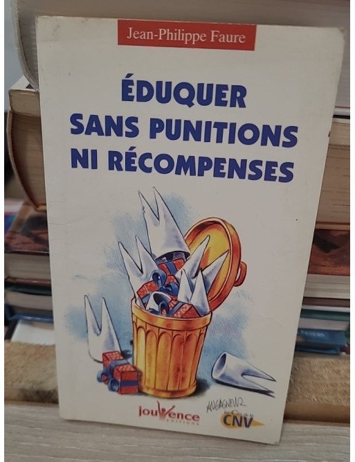 Eduquer sans punitions ni récompenses – Jean-Philippe Faure