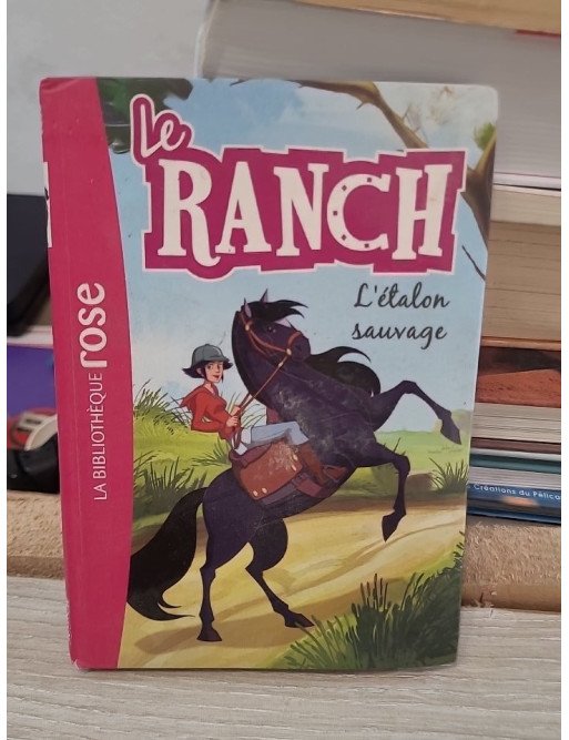 Le Ranch 01 - L'étalon sauvage – Christelle Chatel