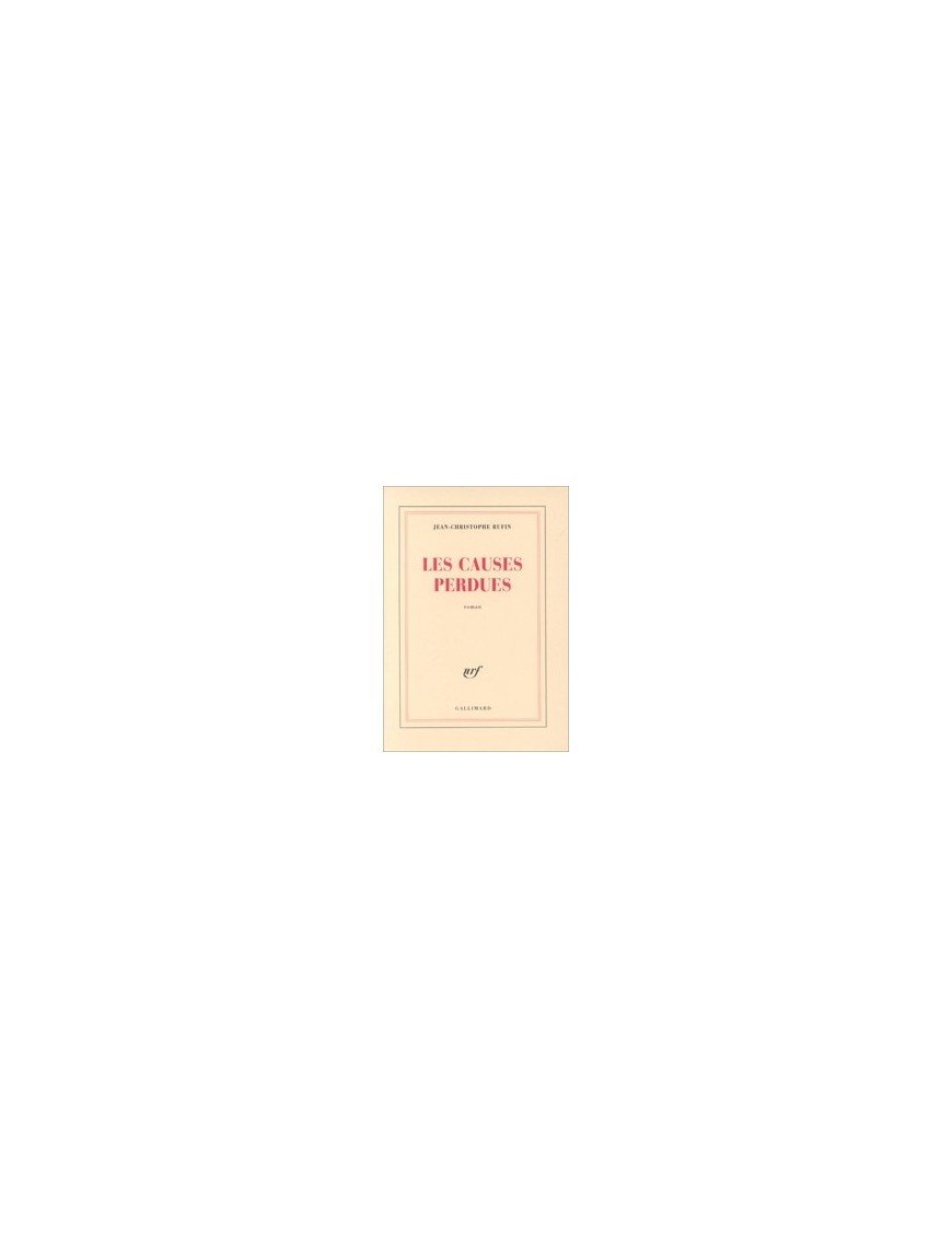 Les Causes perdues - Prix Interallié 1999 de Jean-Christophe Rufin