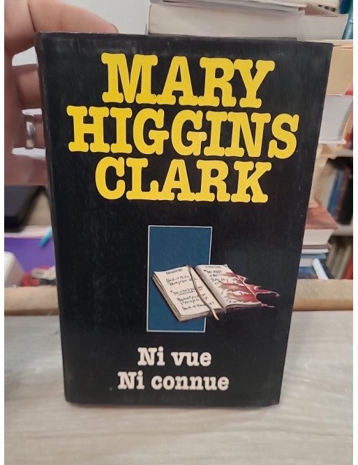 Ni vue ni connue – Mary Higgins Clark