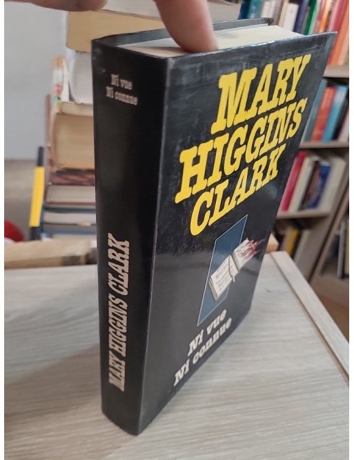 Ni vue ni connue – Mary Higgins Clark
