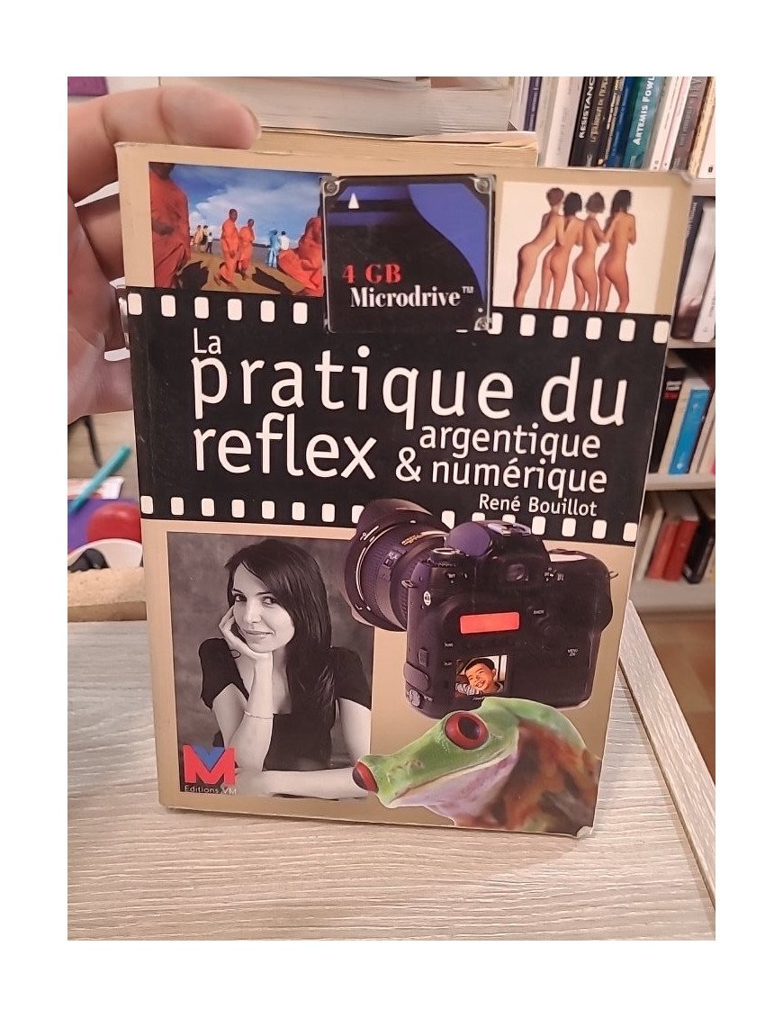 La pratique du reflex argentique et numérique – René Bouillot