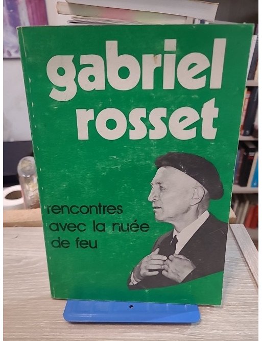 Rencontres avec la nuée de feu de Gabriel Rosset