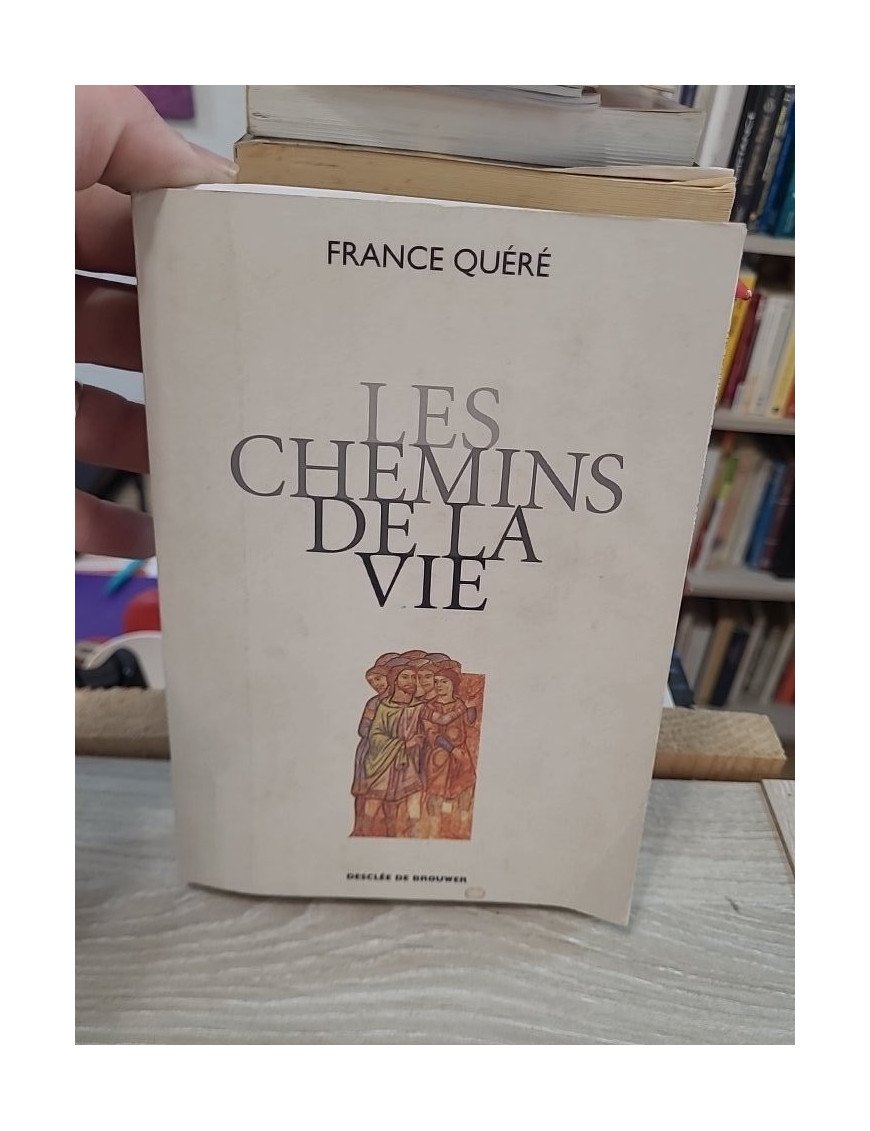 Les chemins de la vie – France Quéré