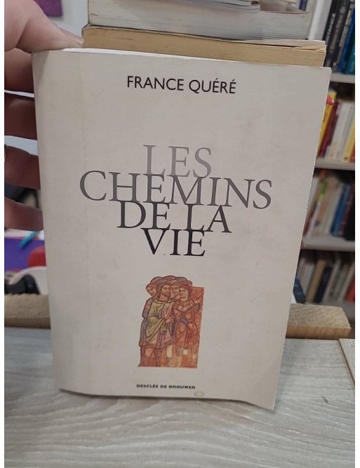 Les chemins de la vie – France Quéré