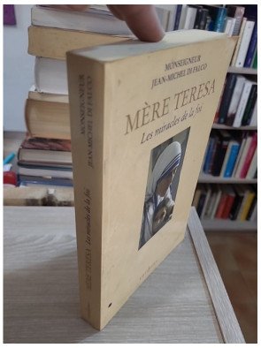 Mère Teresa ou les miracles de la foi