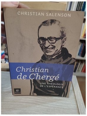 Christian de Chergé - Une théologie de l'espérance