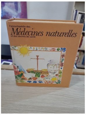 L’encyclopédie des médecines naturelles et des secrets de santé