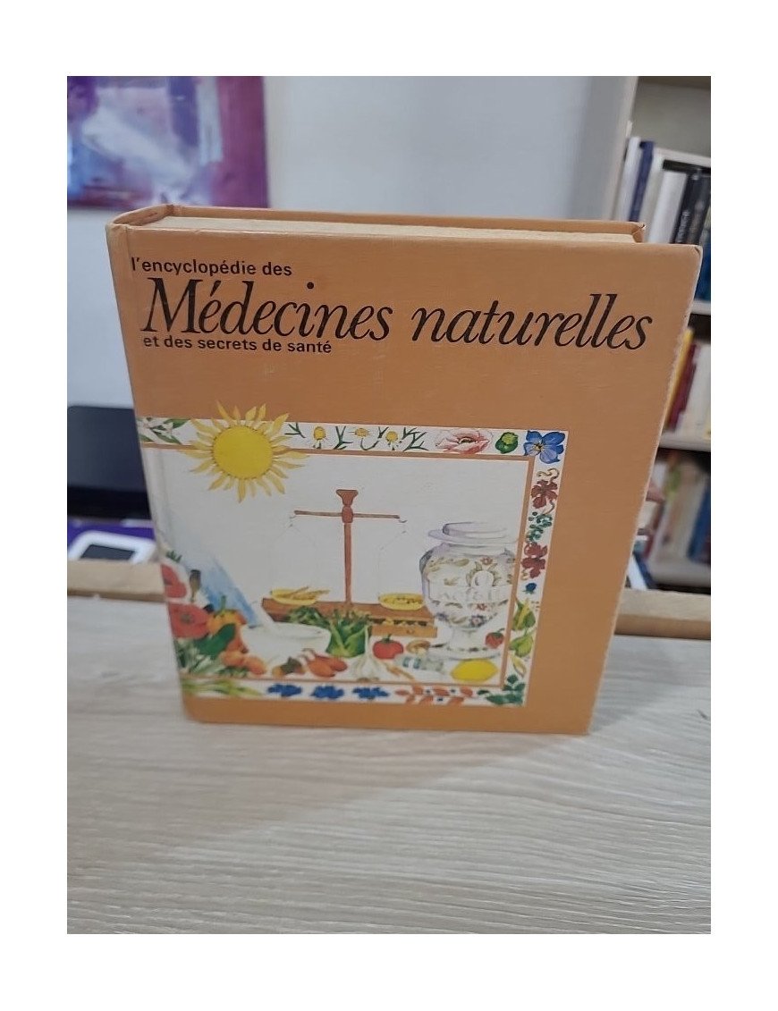 L’encyclopédie des médecines naturelles et des secrets de santé