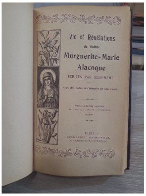 Vie et révélations de Sainte Marguerite-Marie Alacoque écrites par elle-même avec des notes et l'histoire de son culte