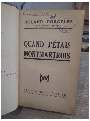 Quand j'étais montmartrois - Roland Dorgelès