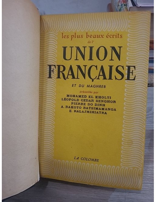 Les Plus Beaux Écrits de l'Union Française et du Maghreb - Collectif