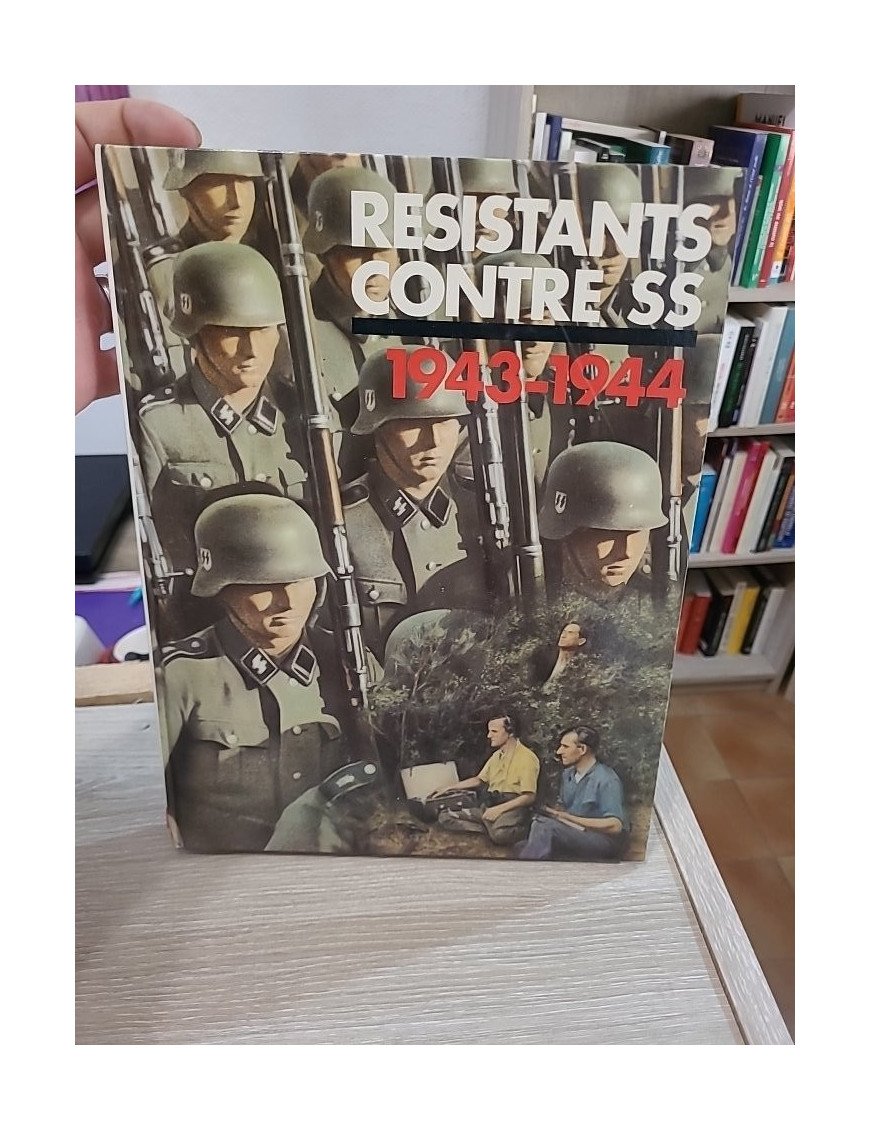 Résistants contre SS 1943-1944 - Collectif