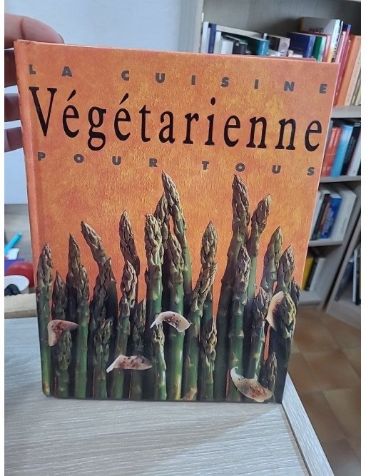 La Cuisine végétarienne pour tous - Susan Tomnay