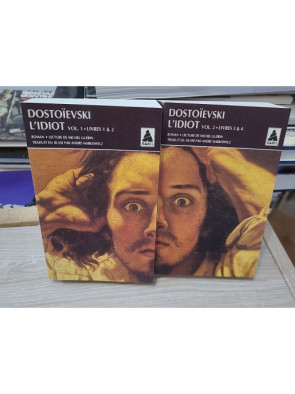 L’Idiot – Volumes 1 et 2 (Livres I à IV), par Fedor Mikhaïlovitch Dostoïevski