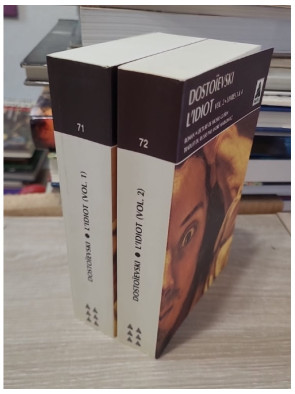 L’Idiot – Volumes 1 et 2 (Livres I à IV), par Fedor Mikhaïlovitch Dostoïevski