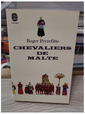 Chevaliers de Malte, par Roger Peyrefitte
