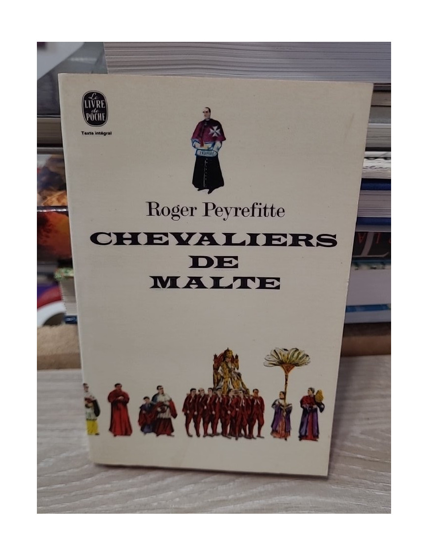 Chevaliers de Malte, par Roger Peyrefitte