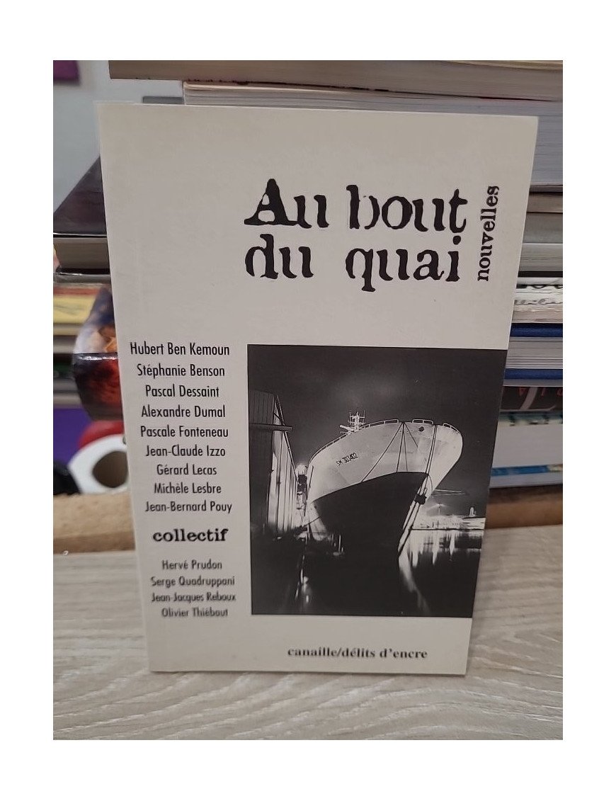 Au bout du quai - 13 auteurs et un bateau