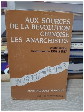 Aux sources de la révolution chinoise : les anarchistes – Jean-Jacques Gandini