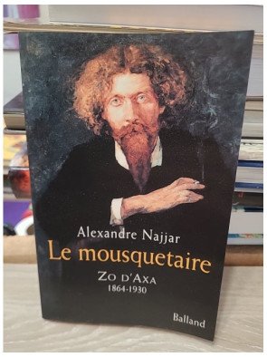 Le Mousquetaire : Zo d'Axa (1864-1930) – Alexandre Najjar