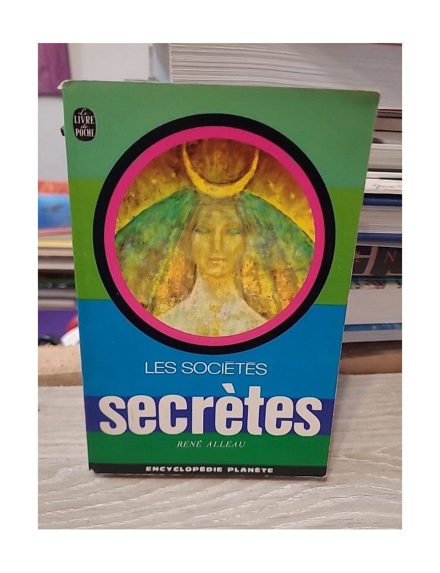 Encyclopédie Planète : Les sociétés secrètes – René Alleau